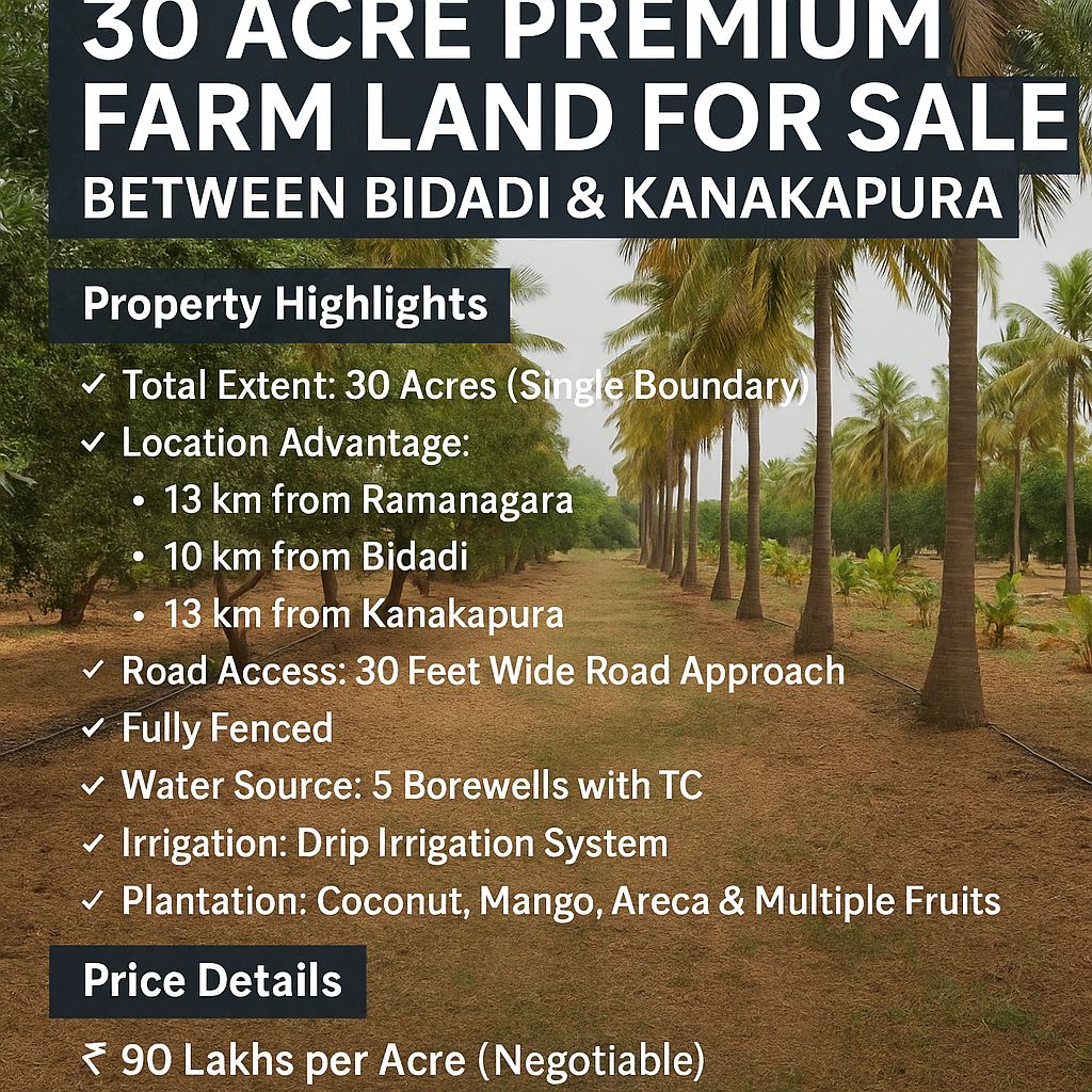 30 Acre Premium Farm Land for Sale – Between Bidadi & Kanakapura